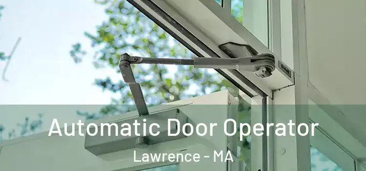 Automatic Door Operator Lawrence - MA