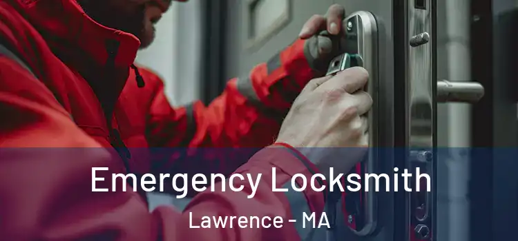Emergency Locksmith Lawrence - MA