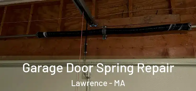  Garage Door Spring Repair Lawrence - MA