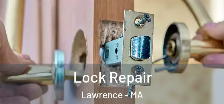 Lock Repair Lawrence - MA