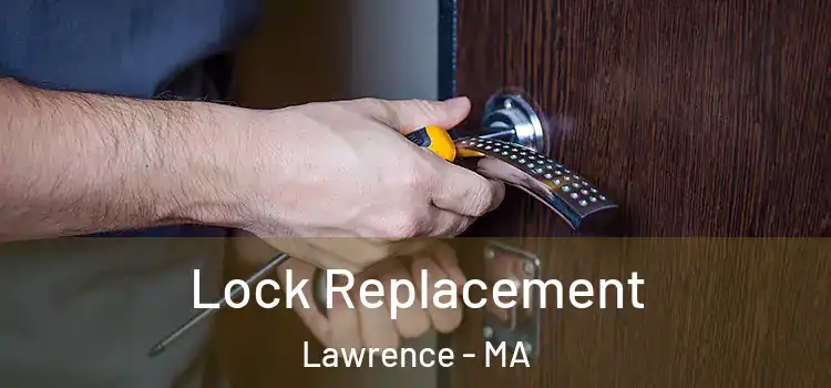 Lock Replacement Lawrence - MA