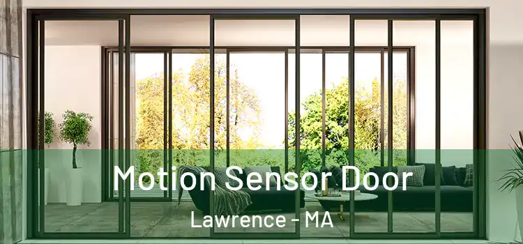 Motion Sensor Door Lawrence - MA