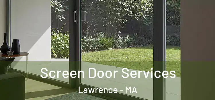 Screen Door Services Lawrence - MA