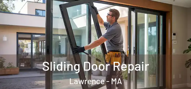Sliding Door Repair Lawrence - MA