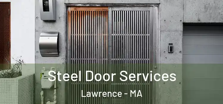 Steel Door Services Lawrence - MA